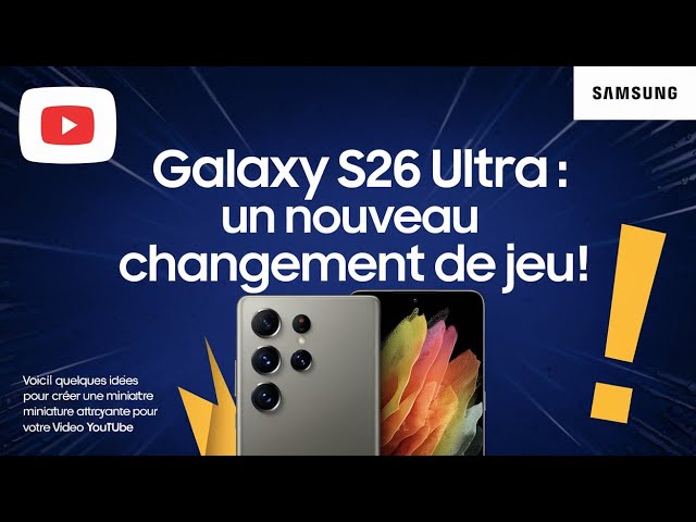 Galaxy S26 Ultra : UN NOUVEAU CHANGEMENT DE JEU ! 🤯