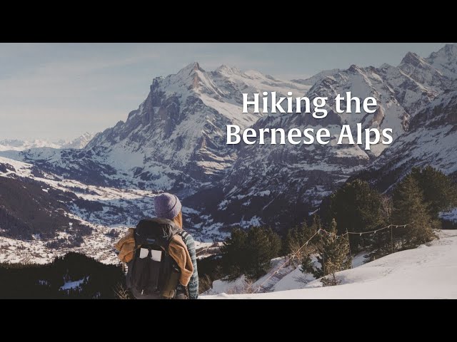 Hiking and cooking in the Bernese Alps |  Switzerland