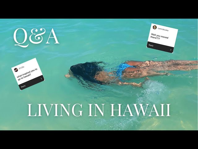 Q&A | why + how I moved to Hawaii