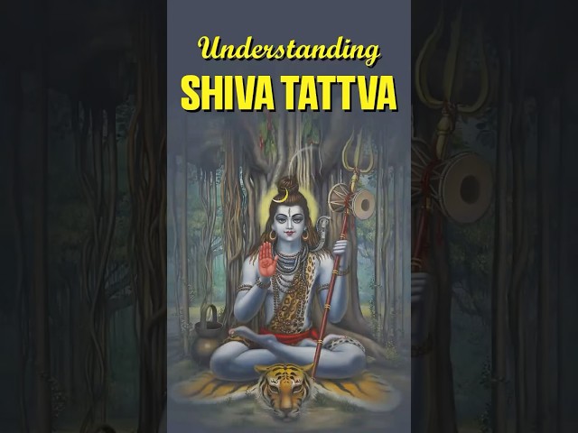 Understanding Shiva Tattva