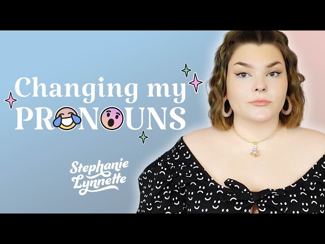 Changing Pronouns | MTF Trans YouTuber