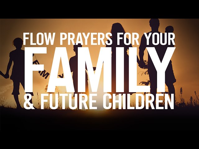 FLOW Prayers for Your Family & Future Children | November 27th, 2020