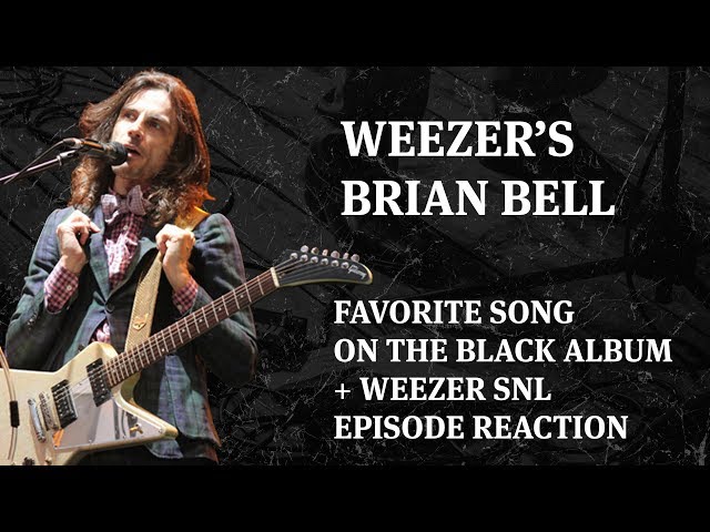 Weezer Brian Bell's favorite song on The Black Album + Weezer SNL episode reaction