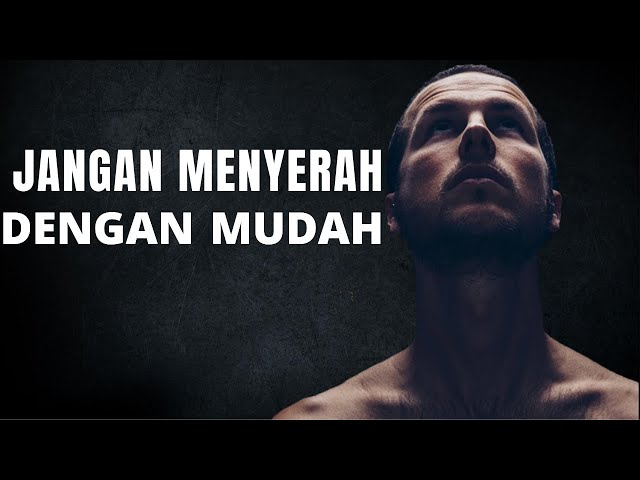 LANGKAHMU SUDAH TERLALU JAUH UNTUK MENYERAH - MOTIVASI JANGAN MENYERAH - SUBTITLE INDONESIA