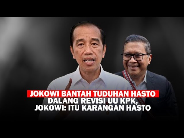 🔴JOKOWI Bantah Tuduhan Hasto Dalang Revisi UU KPK, Jokowi: Itu Karangan Hasto, Coba Pakai Logika