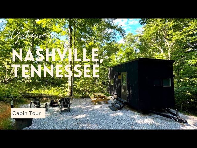 GETAWAY CABIN TOUR: NASHVILLE, TN | Nancy Hui