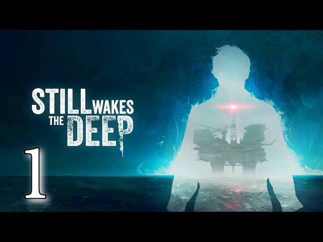 Still Wakes The Deep - PS5 - Inizio