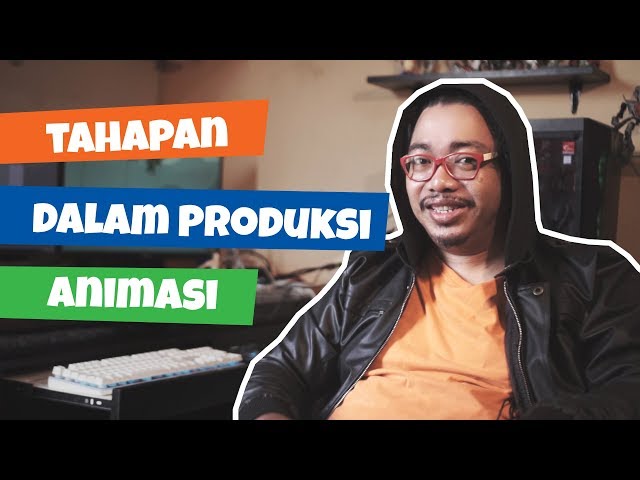 Tahapan Proses Produksi Animasi