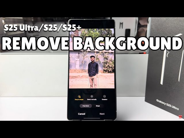 Galaxy S25/ S25+/ S25 Ultra: How to Remove Background from Photos