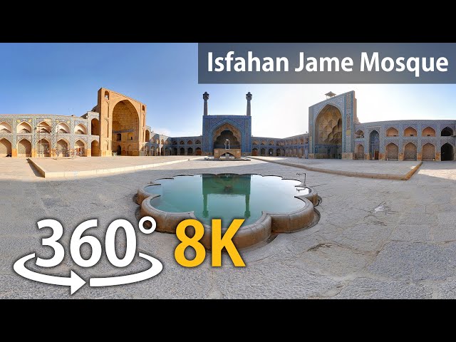 Jame Mosque, Isfahan , Iran 360° Video 8K