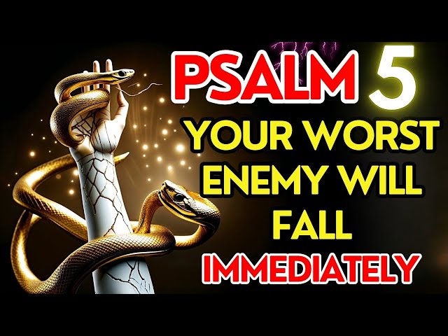 Psalm 5: Defeat Enemies, Envy, and Gossip with This Powerful Prayer!