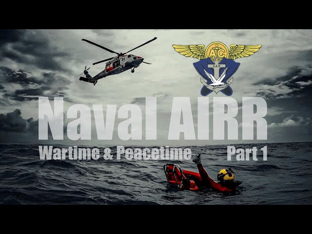 Navy AIR Rescue (AIRR)| Wartime & Peacetime Operations