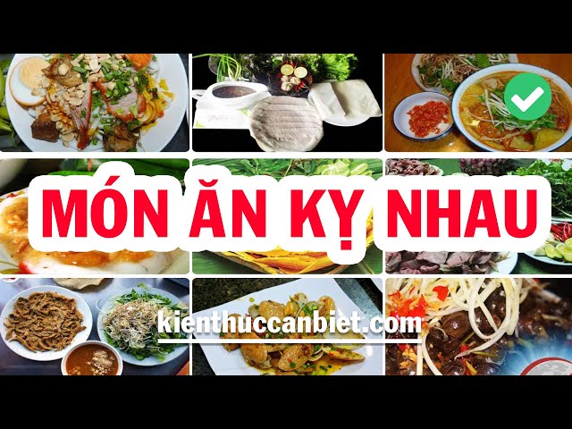 30 CẶP MÓN ĂN KỴ NHAU BẠN NHẤT ĐỊNH PHẢI NHỚ - Kiến Thức Cần Biết | Kienthuccanbiet.com