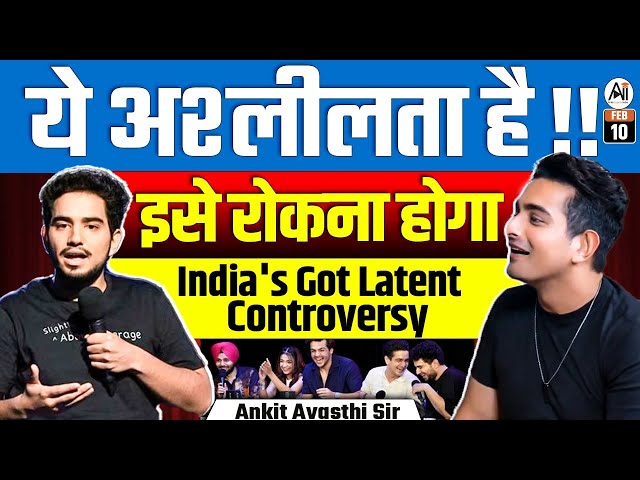 This is Obscenity! It Must Stop | Ranveer Allahbadia on India's Got Latent Controversy |By Ankit Sir