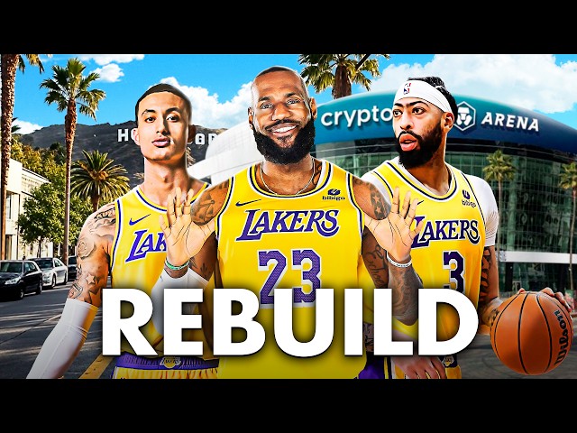 Rebuilding the 2021 Los Angeles Lakers