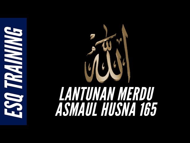 Asmaul Husna ESQ - Ary Ginanjar Agustian (Dzikir + Doa)