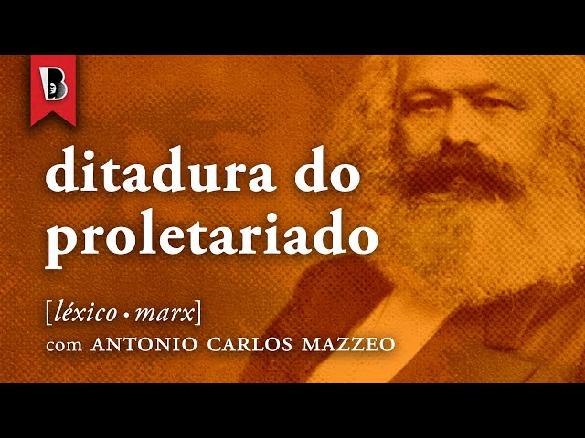 DITADURA DO PROLETARIADO | #LéxicoMarx, com Antonio Carlos Mazzeo