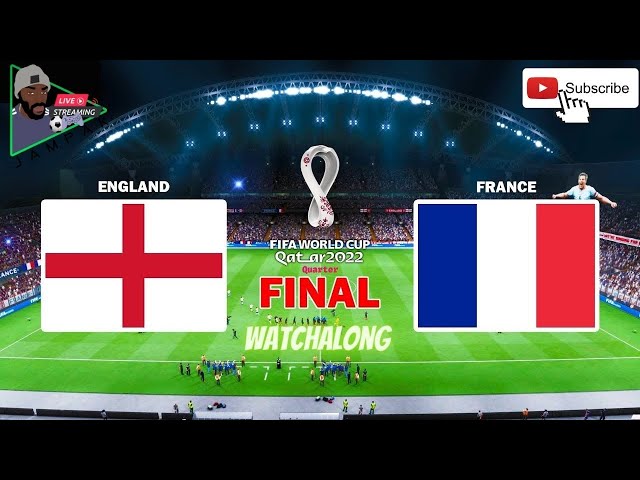 England Vs France -  LIVE Watchalong | FIFA World Cup 2022