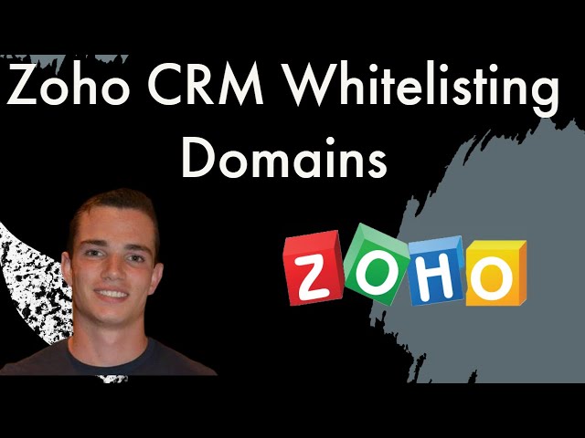 Zoho CRM Whitelisting Domains