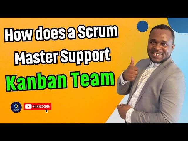 Kanban Simplified? How does a Scrum Master Support a Kanban Team