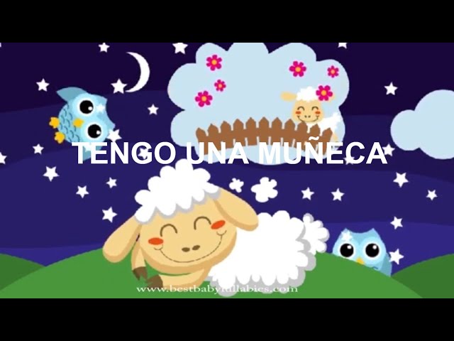 TENGO UNA MUÑECA Canciones de Cuna Música Para Bebês Música Para Bebê Dormir Cancion de Cuna