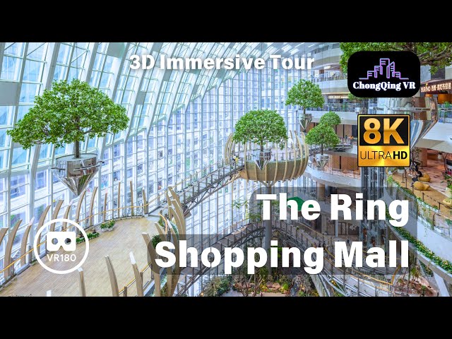 Immersive tour on The Ring  Shooping Mall 重庆光环购物中心