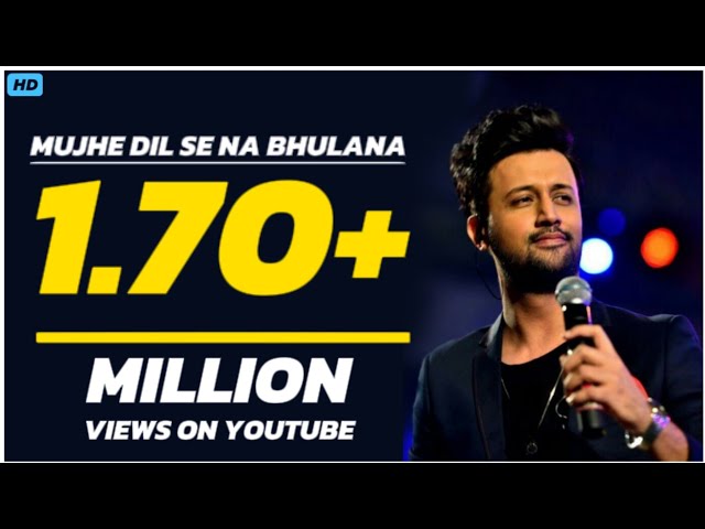 Mujhe Dil Se Na Bhulana - Tere Bin Mera Jewan Kuch Nahi - Atif Aslam -Full Adio Song