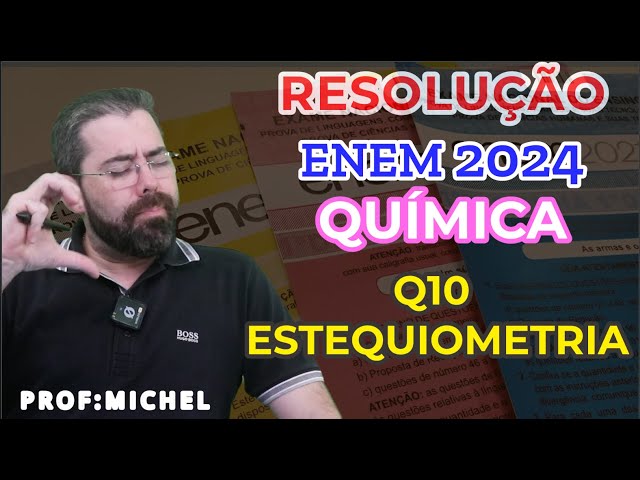 Q 10 ENEM 2024 - STOIQUIOMETRY