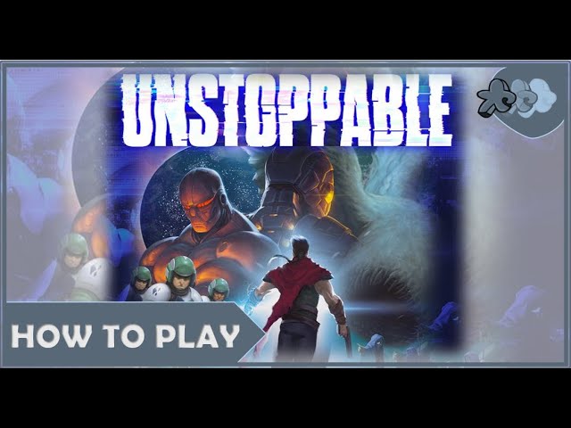 How To Play Unstoppable