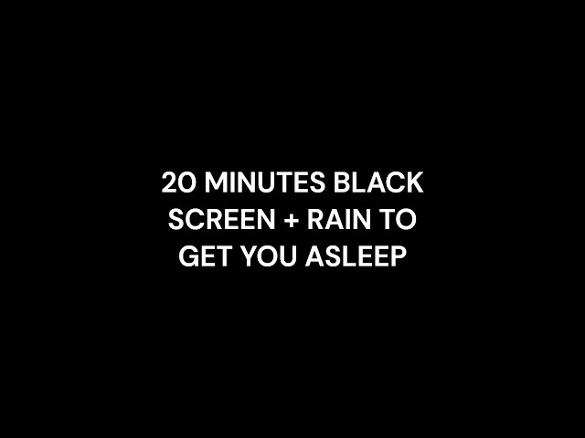 20 Minutes of Calming Rain Sounds with Black Screen: Midnight Rainfall for Relaxation and Sleep 🌧️🌙