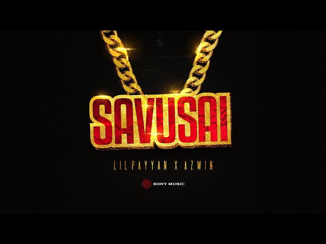 SAVUSAI | Lil PAYYAN X AZWIN