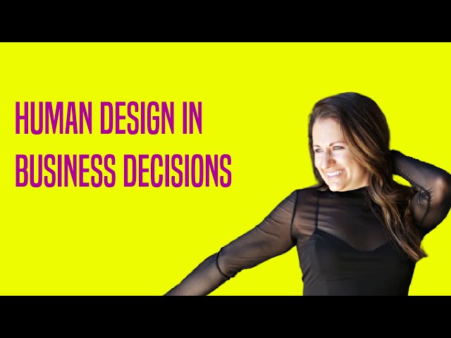 Human Design In Business Decision By Caitlin Strempel Of Rising Ranks Digital