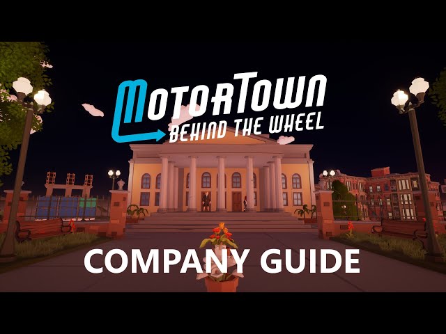 Company Guide - Motor Town: Behind The Wheel [ENG SUB]