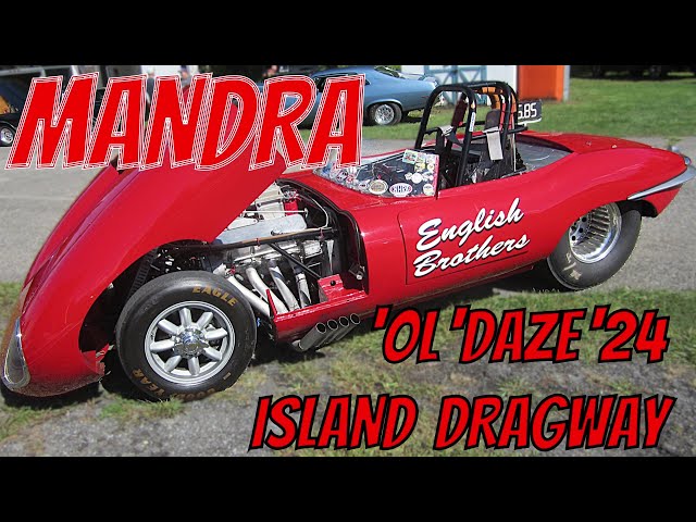 MANDRA Island Dragway 'OL'DAZE'24