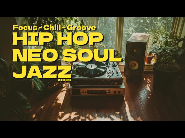 🔴 LIVE: Chill & Groove | Hip Hop x Neo Soul x Jazz Rhythms