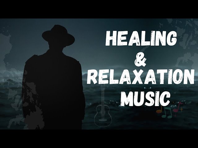 HEALING AND RELAXATION MUSIC