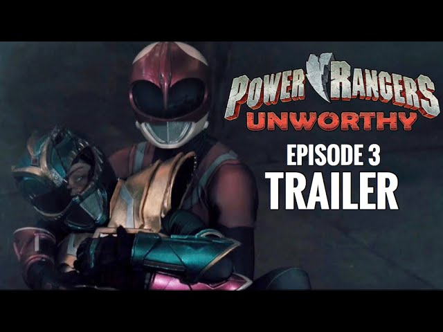 Power Rangers Unworthy: Episode 3 TRAILER