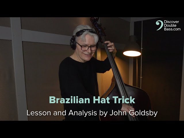 Brazilian Hat Trick - Lesson and Analysis by John Goldsby