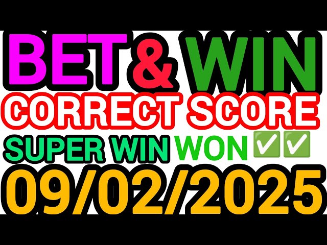 CORRECT SCORE PREDICTIONS 09/02/2025/FOOTBALL PREDICTIONS TODAY/SOCCER BETTING TIPS/SURE TIPS