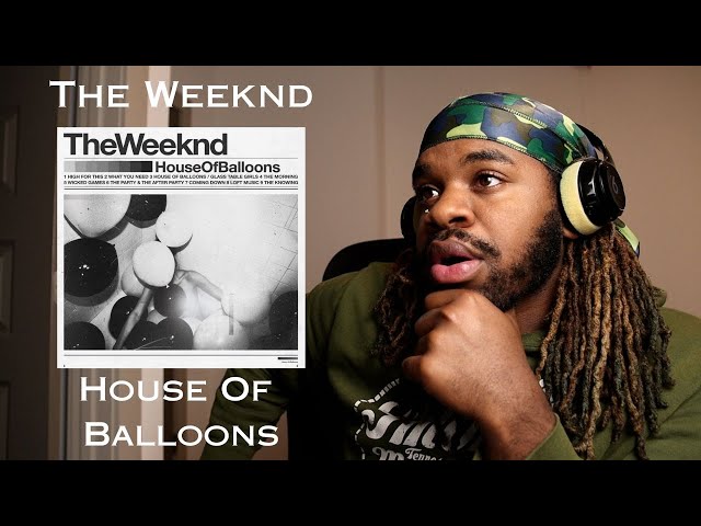 Reviewing Every Weeknd Album Pt.1 | Weeknd - House Of Balloons Reaction