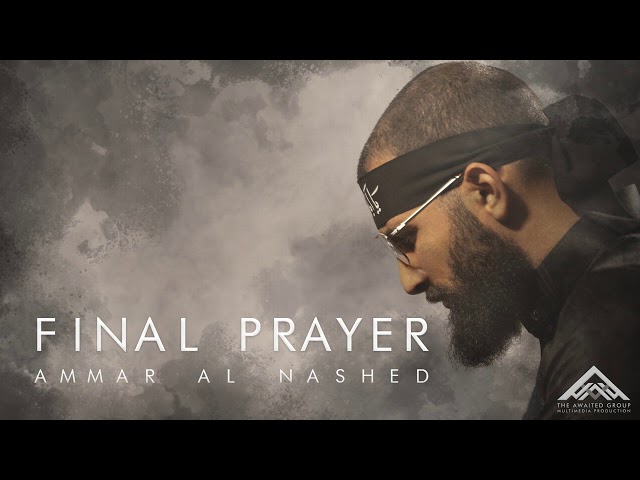 Ammar Al Nashed - Final Prayer