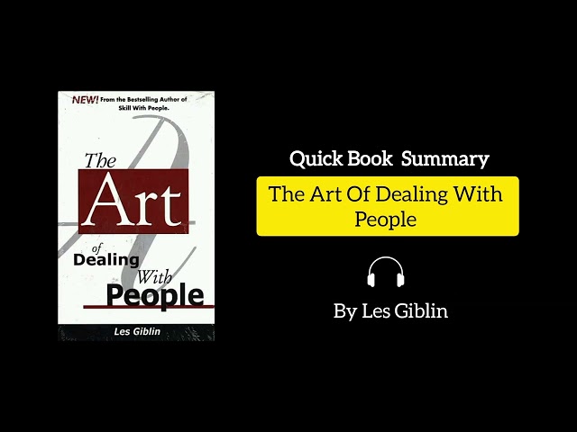 The Art Of Dealing With People Book Summary and Lessons