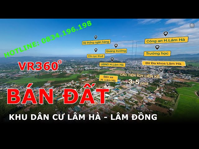 VR360-BÁN ĐẤT KHU DÂN CƯ LÂM HÀ LÂM ĐỒNG | HOTLINE: 0834.196.198