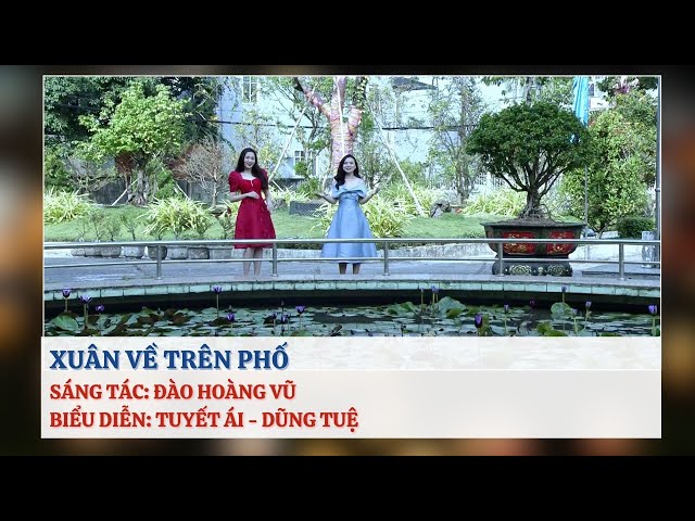 [CA NHẠC] XUÂN VỀ TRÊN PHỐ | KGTV GIẢI TRÍ