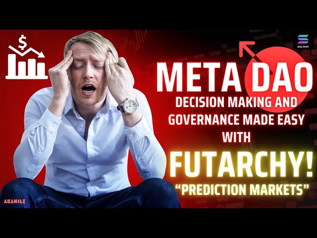 Meta-DAO Explained: A Deep Dive into Futarchy, Prediction Markets and Governance | Solana Blockchain