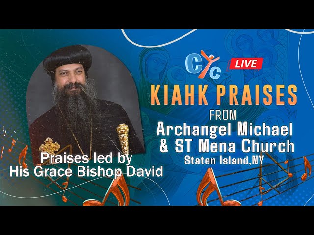 Live USA: Kiahk Praises from Archangel Michael & St Mina Coptic Church of Staten Island, NY