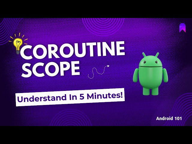 Coroutine Scope (Simplest Explanation)