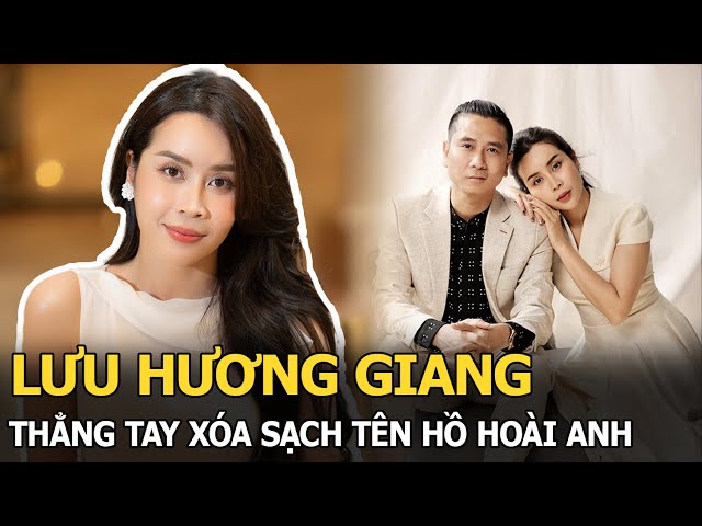 Lưu Hương Giang thẳng tay xóa sạch tên Hồ Hoài Anh trên mọi nền tảng, CĐM chắc nịch đã ly hôn