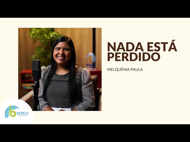 Melquênia Paula | Nada Está Perdido [Cover Eliã Oliveira]