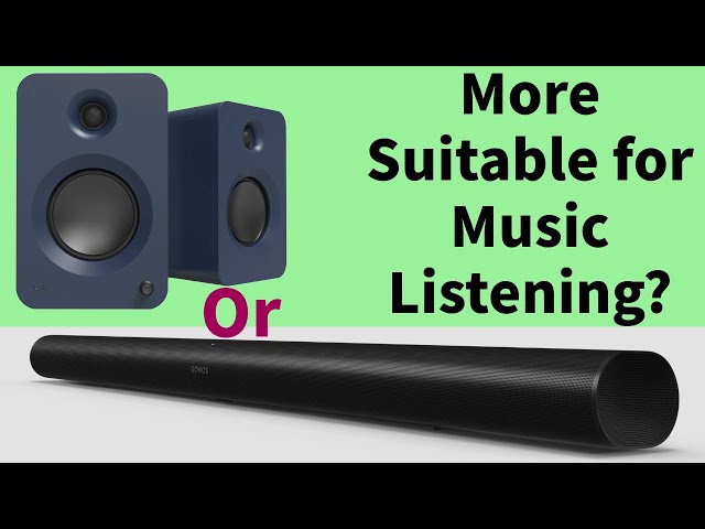 Bookshelf Speakers or Soundbar for Music Listening